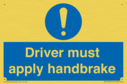 driver-must-apply-handbrake-mandatory-sign~